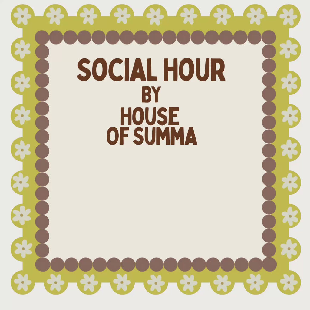 Social Hour by House of Summa
